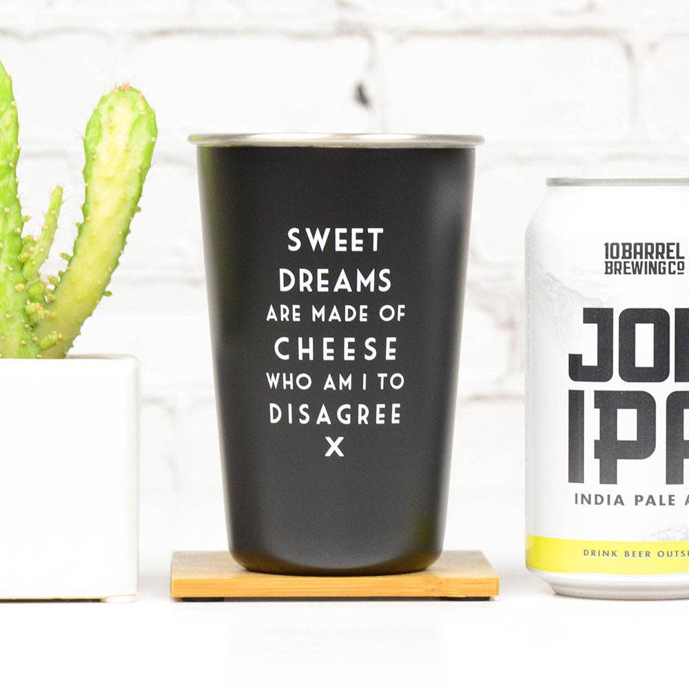 Sweet dreams are made of cheese... Mistaken Lyrics Pint Glass.