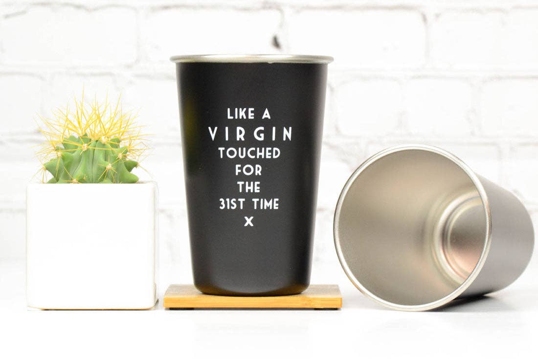 Like a virgin touched for the 31st time... Misheard Lyrics Pint Glass.