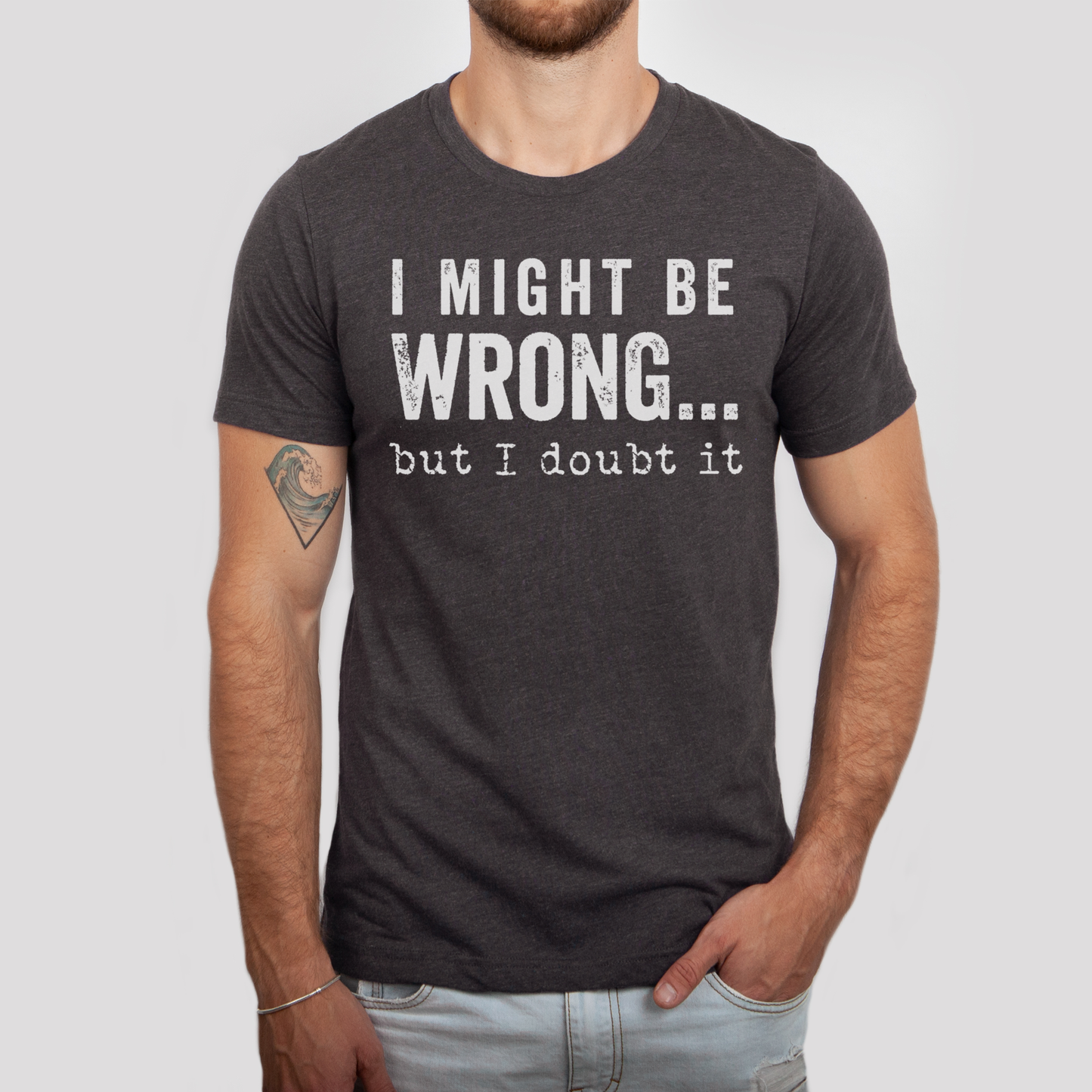 I MIGHT BE WRONG T-SHIRT: Heather Graphite wht ink / 3XL