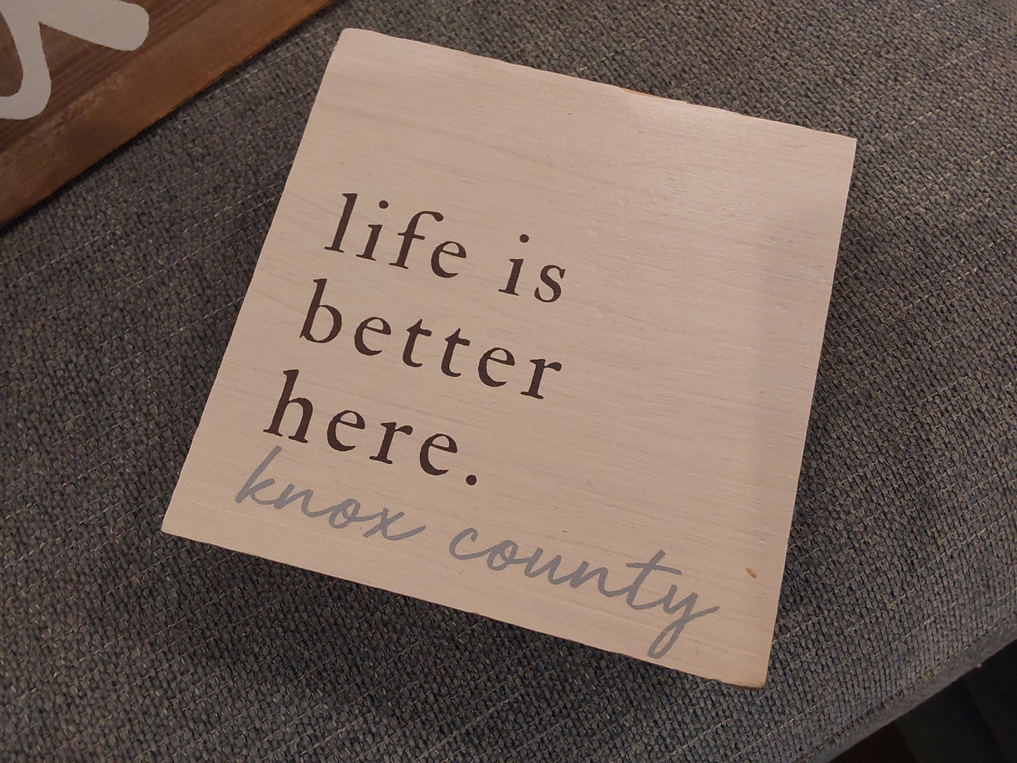 Life Is Better Here Knox CountyBlock Sign