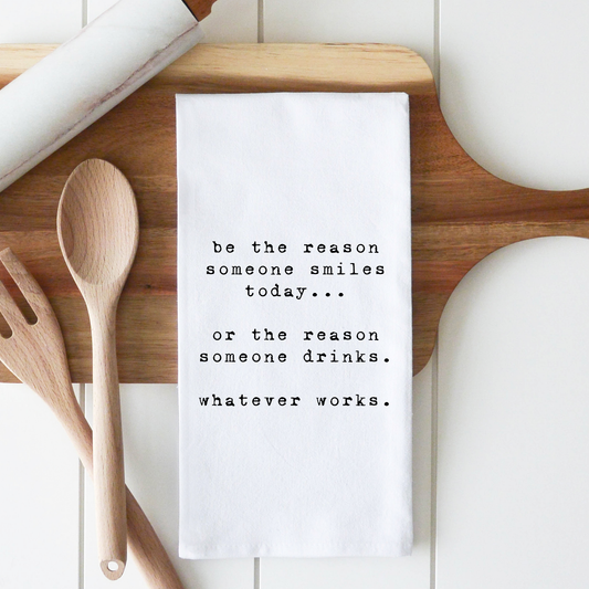 Be The Reason Tea Towel