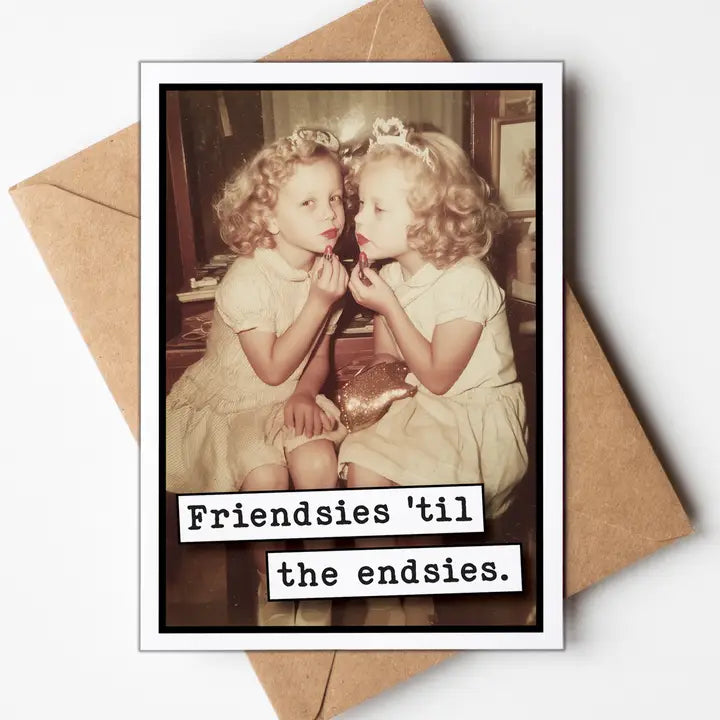Birthday Cards, Greeting Cards, Funny Cards  Friends til Endsies
