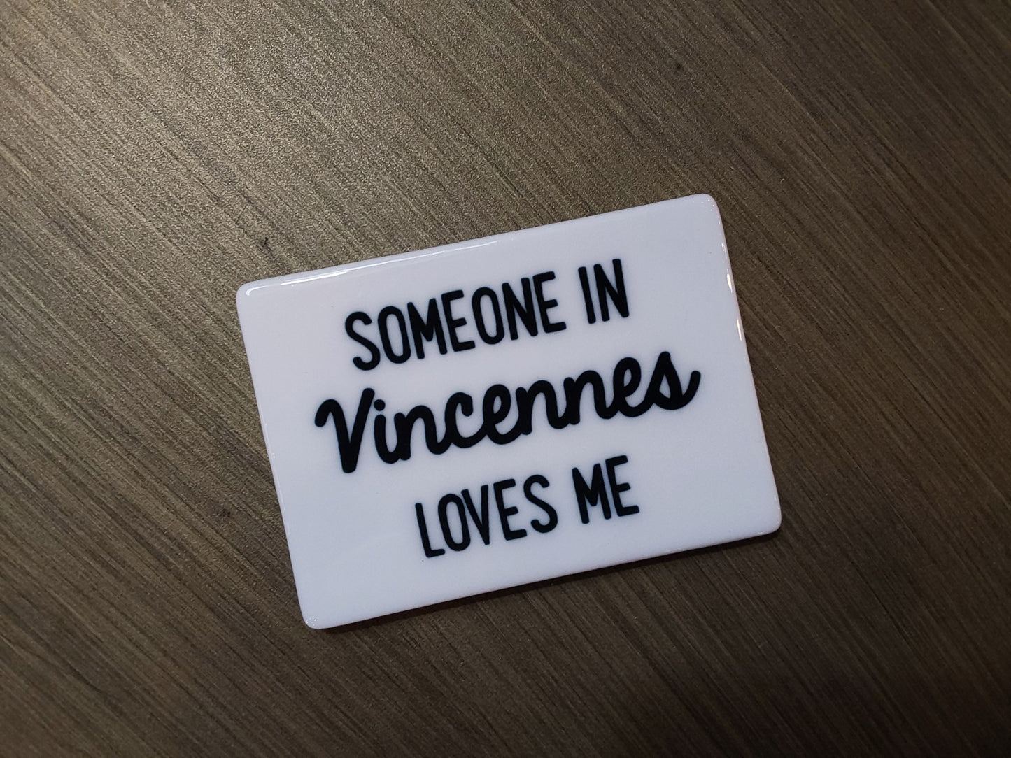 Vincennes Magnet - Someone Loves Me