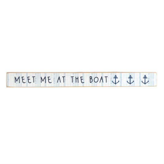 Meet Me At The Boat Skinny Sign
