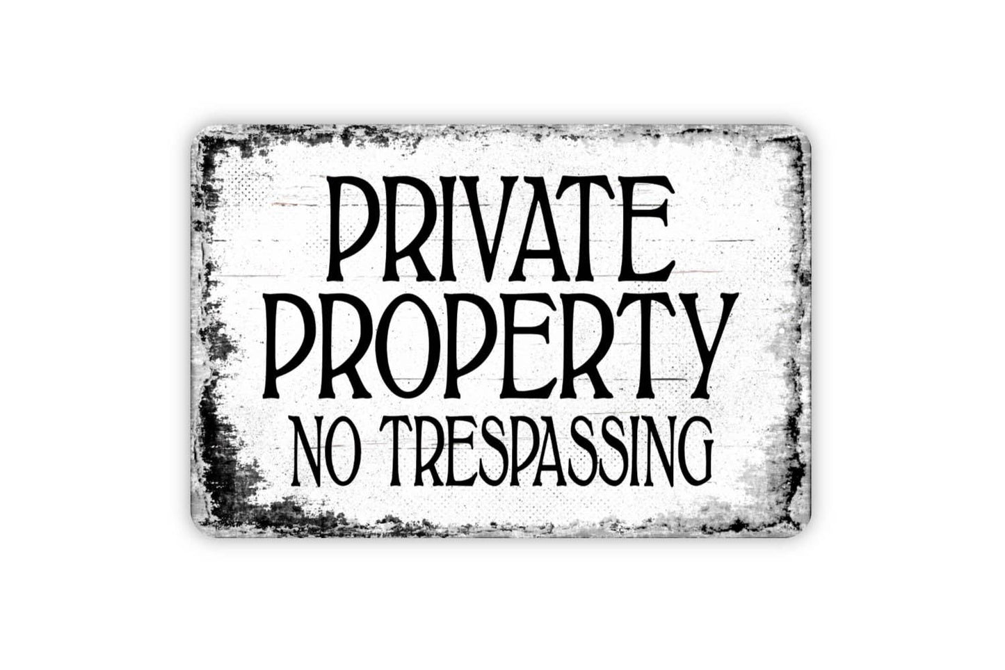 Private Property No Trespassing Sign  Metal: Vintage Black / 8" x 12" W/Holes As Pictured
