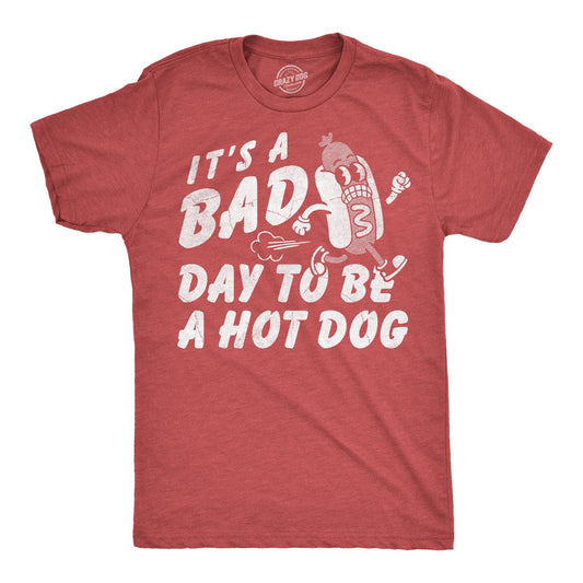 Its A Bad Day To Be A Hotdog Men's T Shirt