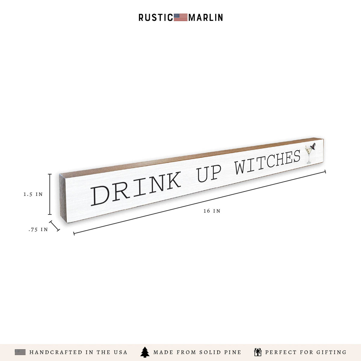Drink Up Witches Skinny Sign | Halloween Decor | Wood Sign