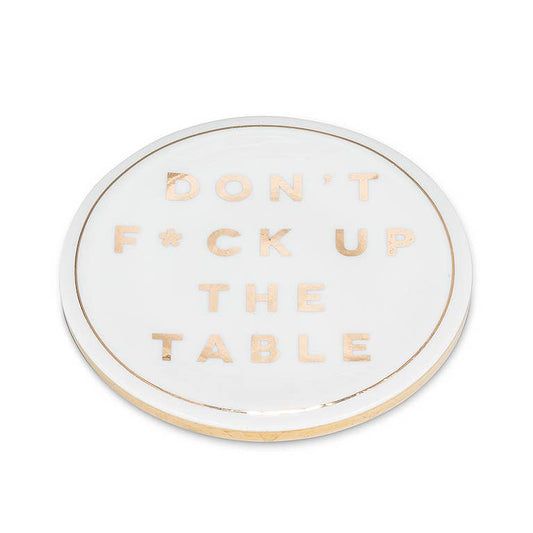 F*ck Up Table Coaster-4"D-806