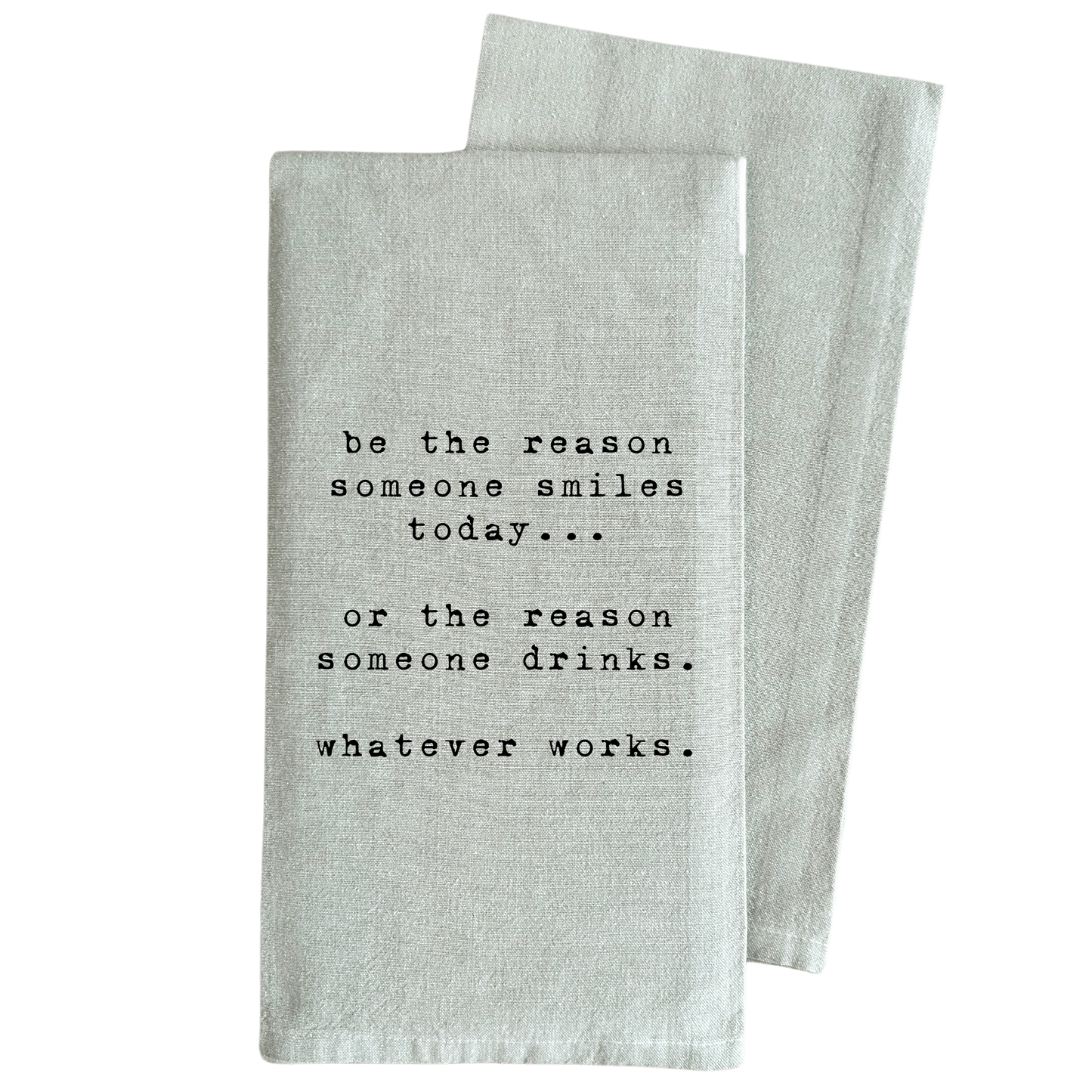 Be The Reason Tea Towel