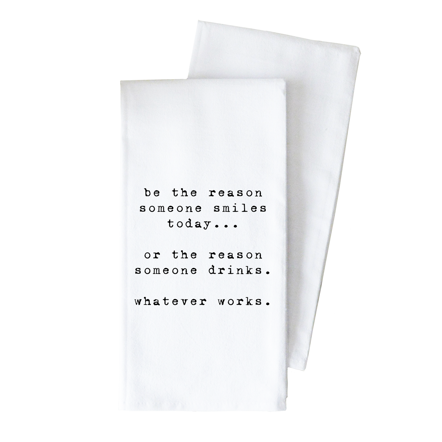 Be The Reason Tea Towel