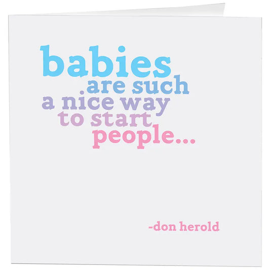 Babies Are Nice Card