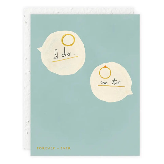 I Do. Me Too Wedding Card