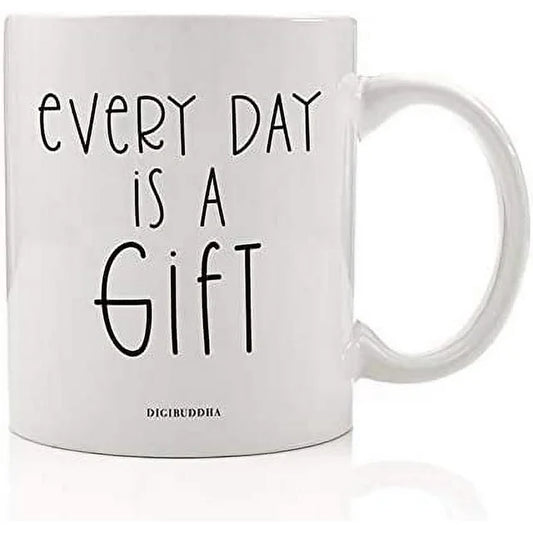 Mug Every Day Is A Gift