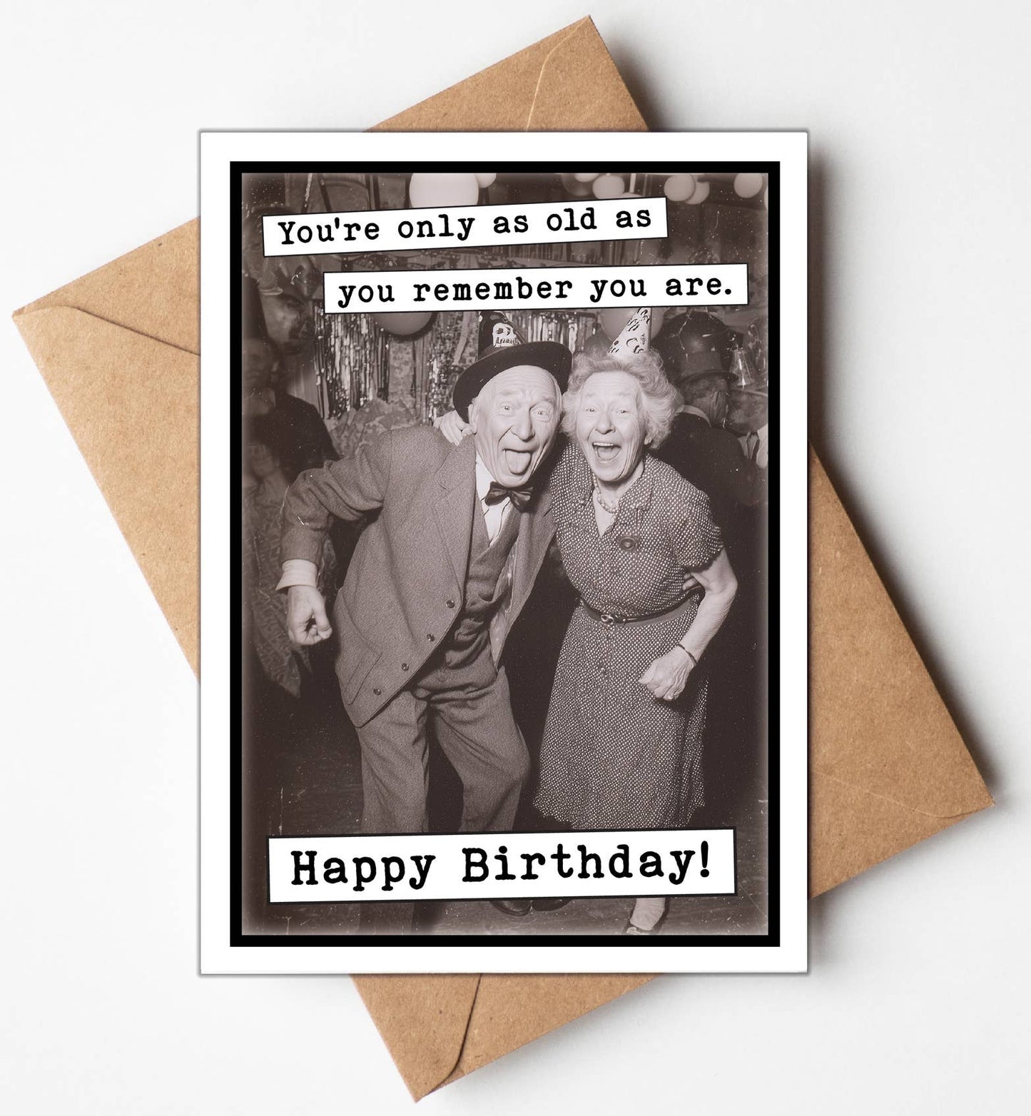 Old As  Birthday Cards, Greeting Cards, Funny Card