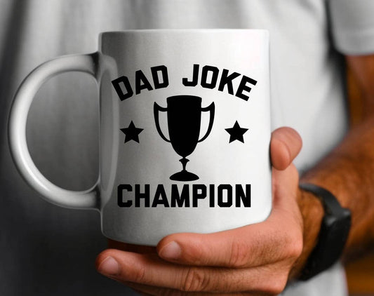 Dad Joke Champion - Funny Father's Day Coffee Mug: 11oz White
