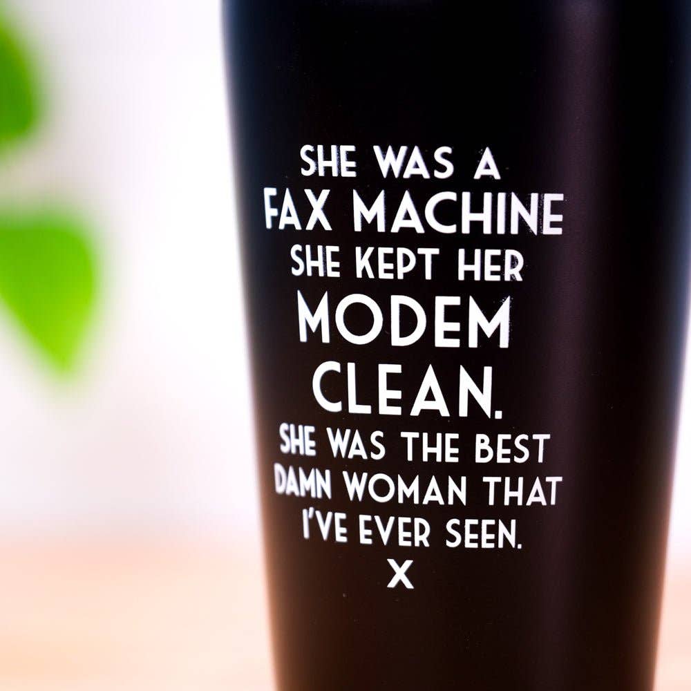 She was a fax machine, kept her modem clean... Mistaken Lyrics Pint Glass.