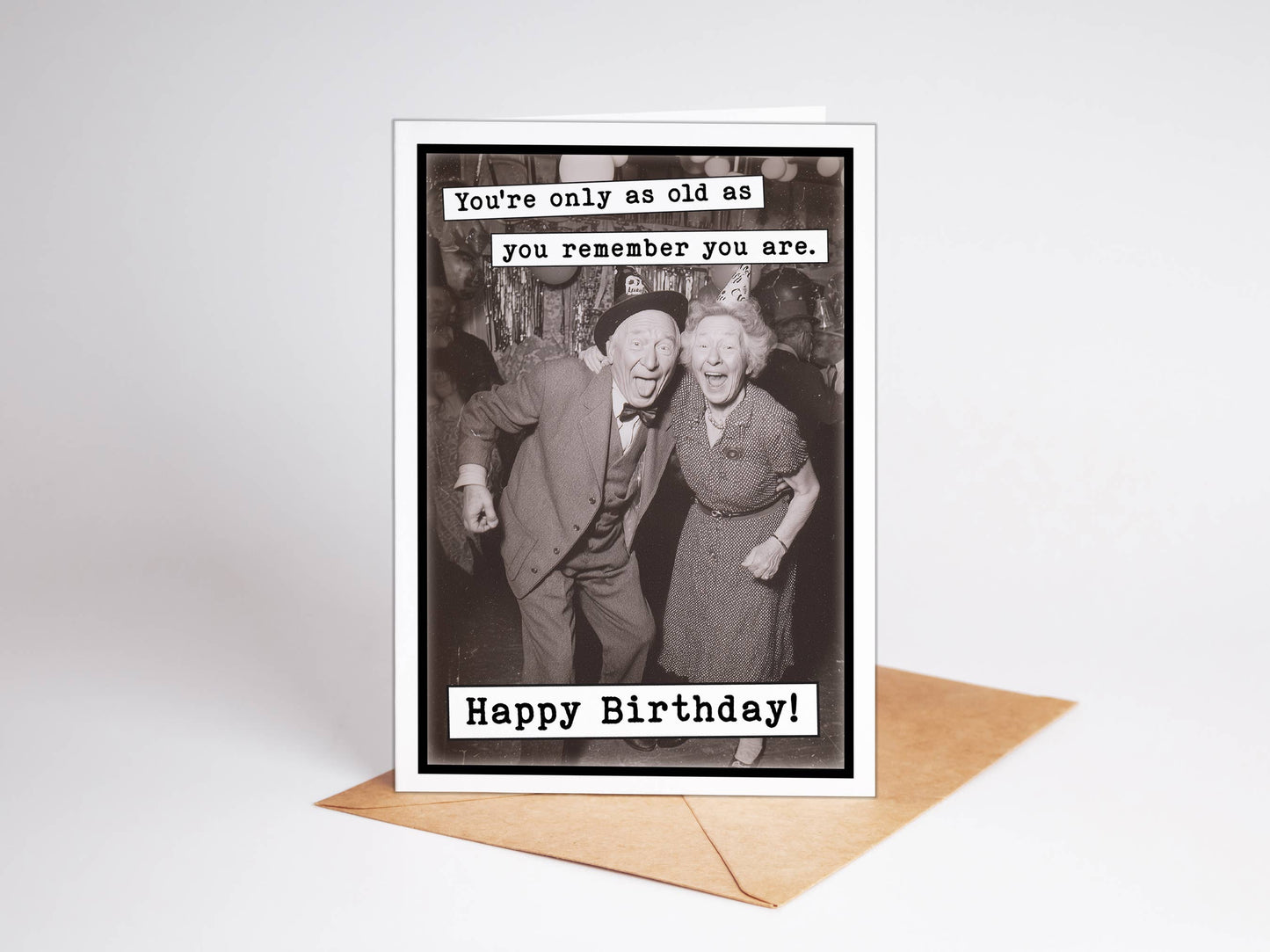 Old As  Birthday Cards, Greeting Cards, Funny Card