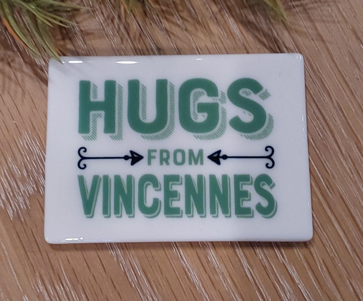 Ceramic Magnet, Hugs From Vincennes