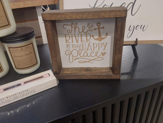 River Is My Happy Place Sign