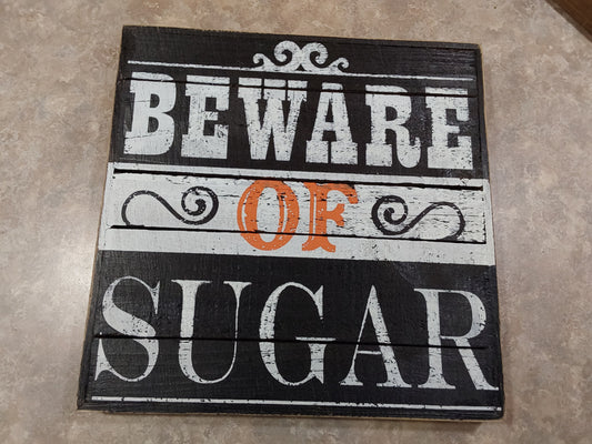 Beware Of Sugar Wall Art