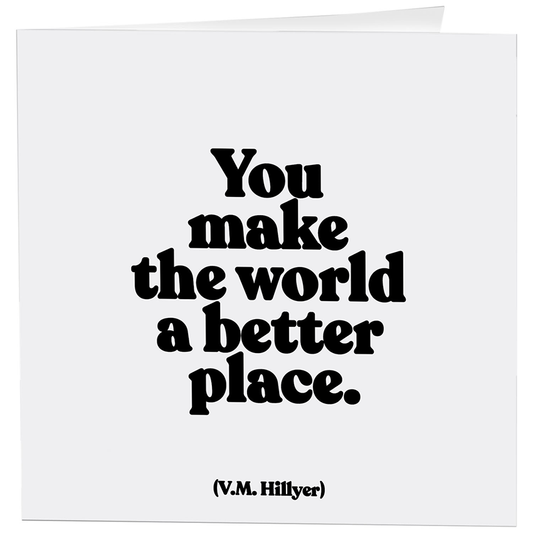 Cards - 346- You Make The World (V.M. Hillyer)