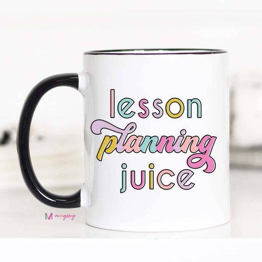 Lesson Planning Juice Coffee Mug, Teacher gifts: 11oz