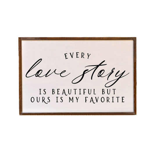 12x18 Every Love Story Is Beautiful Valentine's Day Gift