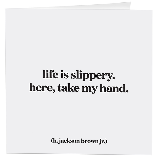 Cards - 180- Life Is Slippery (H. Jackson Brown Jr.)