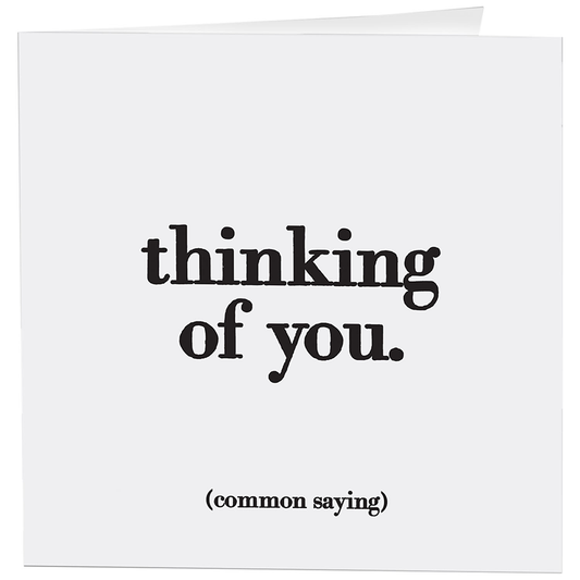Cards - 244- Thinking Of You (Common Saying)