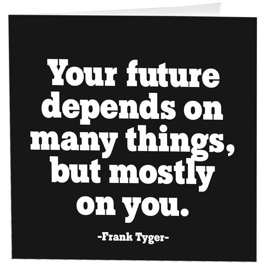 Cards - 292- Your Future Depends (Frank Tyger)