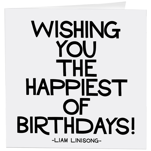 Cards - 269- Happiest Birthdays - Birthday - (Liam Linisong)